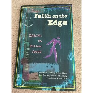 Faith on the Edge : Daring to Follow Jesus by Amy L. Brooke,‎ Robbie F....